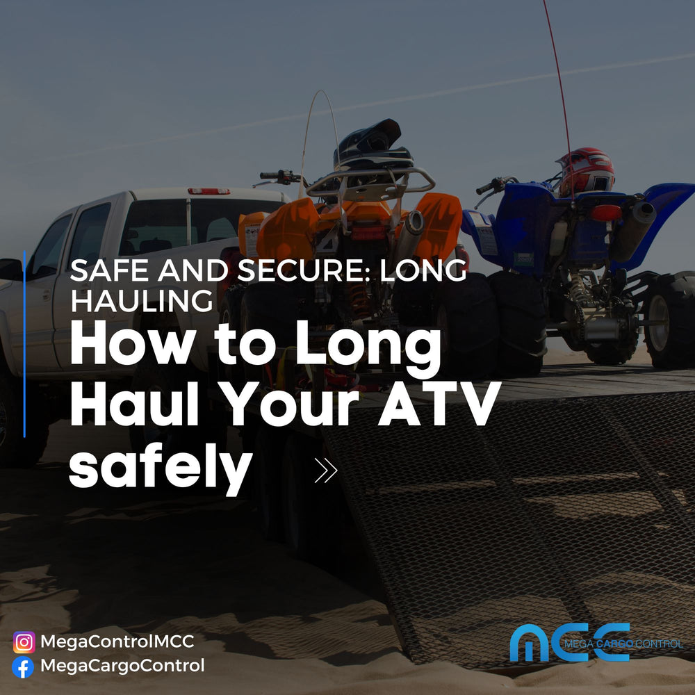 How To Long Haul Your ATV Safely